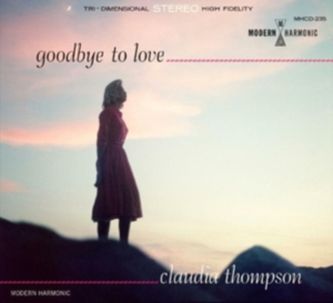 Thompson Claudia - Goodbye To Love i gruppen Annet /  hos Bengans Skivbutik AB (4095829)
