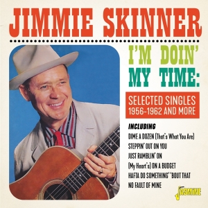Skinner Jimmie - I'm Doin' My Time: Selected Singles 1956-1962 And More i gruppen Annet / hos Bengans Skivbutik AB (4095842)