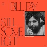 Bill Fay - Still Some Light: Part 1 i gruppen CD hos Bengans Skivbutik AB (4096603)
