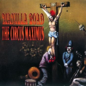Manilla Road - Circus Maximus The i gruppen CD hos Bengans Skivbutik AB (4097497)