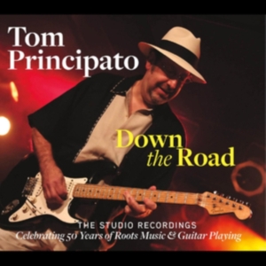 Principato Tom - Down The Road - The Studio Recordin i gruppen CD hos Bengans Skivbutik AB (4098096)