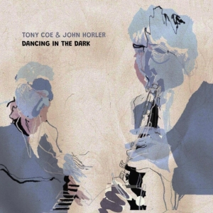 Coe Tony And Horler John - Dancing In The Dark i gruppen CD hos Bengans Skivbutik AB (4098112)
