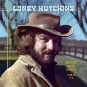 Hutchins Loney - Buried Loot - Demos From The House i gruppen CD / Country hos Bengans Skivbutik AB (4098903)