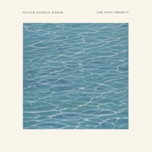 Weder Oliver Patrice - Pool Project i gruppen VINYL hos Bengans Skivbutik AB (4101562)
