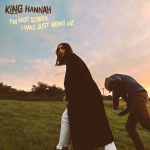 King Hannah - I'm Not Sorry, I Was Just Being Me i gruppen VINYL / Pop-Rock hos Bengans Skivbutik AB (4102017)