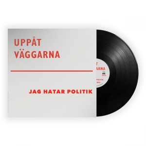 Uppåt Väggarna - Jag Hatar Politik (Black Vinyl) i gruppen VINYL / Pop-Rock,Svensk Musikkk hos Bengans Skivbutik AB (4103661)