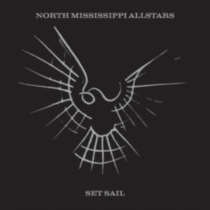 North Mississippi Allstars - Set Sail (