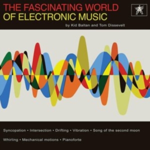 Dissevelt Tom & Kid Baltan - The Fascinating World Of Electronic i gruppen VINYL / Rock hos Bengans Skivbutik AB (4108658)