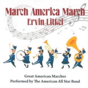 Litkei Ervin - March America March i gruppen CD hos Bengans Skivbutik AB (4110548)