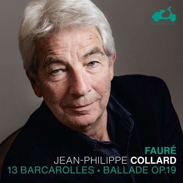 Collard Jean-Philippe - Fauré: 13 Barcaroles Ballade Op. 1 i gruppen CD / Klassisk hos Bengans Skivbutik AB (4110712)