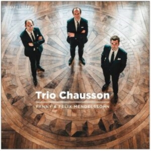 Trio Chausson - Fanny & Felix Mendelssohn i gruppen CD hos Bengans Skivbutik AB (4110716)