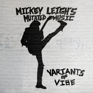 Leigh's Mickey Mutated Music - Variants Of Vibe i gruppen Annet /  hos Bengans Skivbutik AB (4110986)