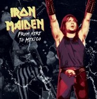 Iron Maiden - From Here To Mexico i gruppen VINYL / Metal hos Bengans Skivbutik AB (4111236)