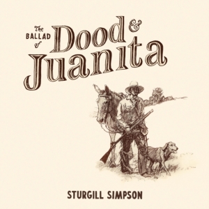 Sturgill Simpson - Ballad Of Dood & Juanita i gruppen VINYL / Country hos Bengans Skivbutik AB (4111237)