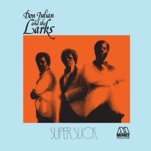 Julian Don & The Larks - Super Slick (Blue) i gruppen VINYL / RnB-Soul hos Bengans Skivbutik AB (4112145)