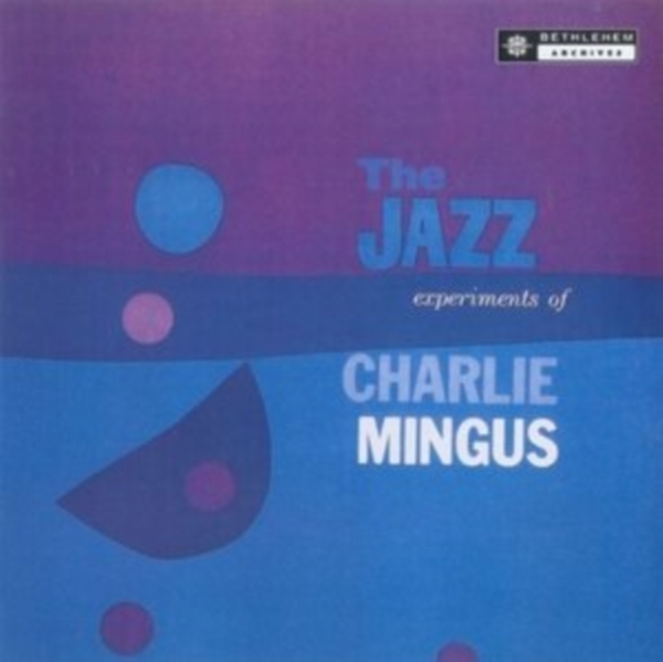 Charles Mingus - The Jazz Experiments Of Charles Min i gruppen Annet / hos Bengans Skivbutik AB (4112832)