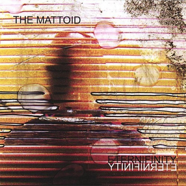 Mattoid The - Eternifinity i gruppen CD / Rock hos Bengans Skivbutik AB (4113316)