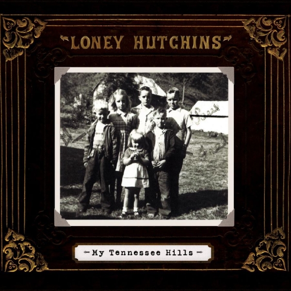 Hutchins Loney - My Tennessee Hills i gruppen CD / Toppselgere hos Bengans Skivbutik AB (4113317)