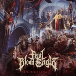 Fetal Blood Eagle - Indoctrinate (Blue) i gruppen Annet /  hos Bengans Skivbutik AB (4114829)