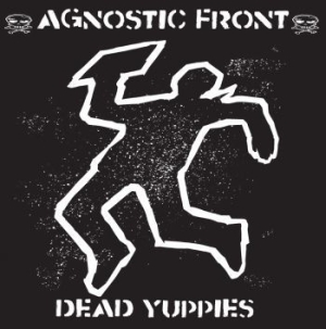 Agnostic Front - Dead Yuppies i gruppen CD hos Bengans Skivbutik AB (4114907)