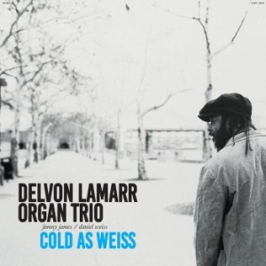 Delvon Lamarr Organ Trio - Cold As Weiss i gruppen CD hos Bengans Skivbutik AB (4116132)