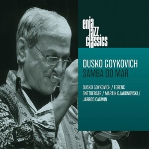Goykovich Dusko - Enja Jazz Classics - Samba Do Mar i gruppen CD hos Bengans Skivbutik AB (4117573)