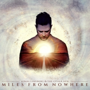 Jonas Lindberg & The Other Side - Miles From Nowhere i gruppen VINYL / Pop-Rock hos Bengans Skivbutik AB (4117727)