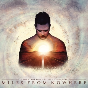 Jonas Lindberg & The Other Side - Miles From Nowhere i gruppen VINYL hos Bengans Skivbutik AB (4117727)