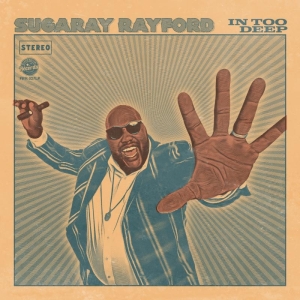 Sugaray Rayford - In Too Deep i gruppen VINYL / RnB-Soul hos Bengans Skivbutik AB (4118588)