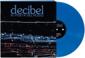 Decibel - El Poeta Del Ruido (Blue) i gruppen VINYL hos Bengans Skivbutik AB (4118596)