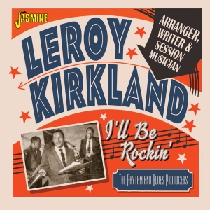 Leroy Kirkland - I'll Be Rockin' i gruppen Annet / hos Bengans Skivbutik AB (4118727)