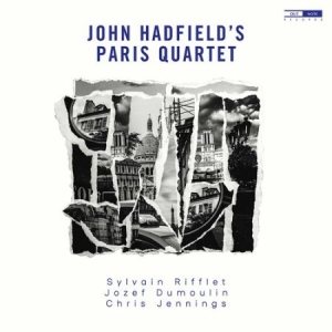 Hadfield John - John Hadfield's Paris Quartet i gruppen CD hos Bengans Skivbutik AB (4118974)
