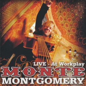 Montgomery Monte - At Workplay - Live i gruppen CD hos Bengans Skivbutik AB (4119149)