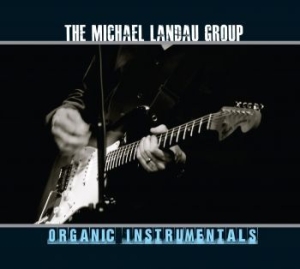 Michael Landau Group - Organic Instrumentals i gruppen CD hos Bengans Skivbutik AB (4119169)
