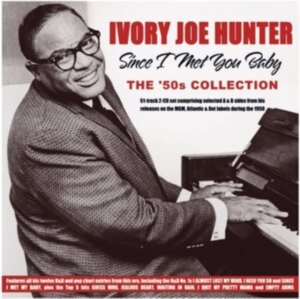 Hunter Ivory Joe - Since I Met You Baby - The 50'S Col i gruppen CD / Blues,Jazz hos Bengans Skivbutik AB (4119305)