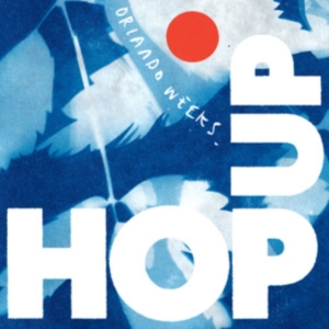 Orlando Weeks - Hop Up i gruppen CD / Pop-Rock hos Bengans Skivbutik AB (4119316)