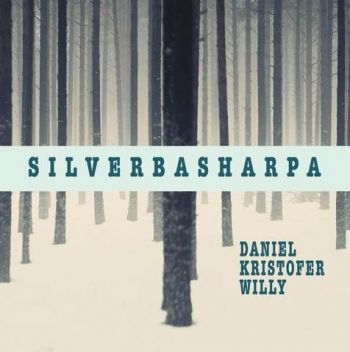Daniel Kristofer And Willy - Silverbasharpor i gruppen CD / Worldmusic/ FolkeMusikkk hos Bengans Skivbutik AB (4119321)