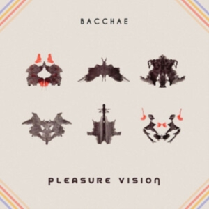 Bacchae - Pleasure Vision (Pink Vinyl) i gruppen VINYL / Pop-Rock hos Bengans Skivbutik AB (4119580)