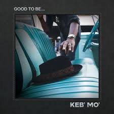 Keb' Mo' - Good To Be... i gruppen Annet /  hos Bengans Skivbutik AB (4119608)