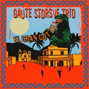 Gaute Storsve Trio - El Gran Gotzilla i gruppen -Start BOR1 hos Bengans Skivbutik AB (4125496)