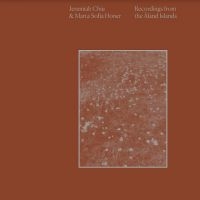 Chiu Jeremiah & Marta Sofia Honer - Recordings From The Aland Islands i gruppen MK Test 4 hos Bengans Skivbutik AB (4125509)