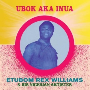 Williams Etubom Rex - Ubok Aka Inua i gruppen VINYL / Worldmusic/ FolkeMusikkk hos Bengans Skivbutik AB (4125626)