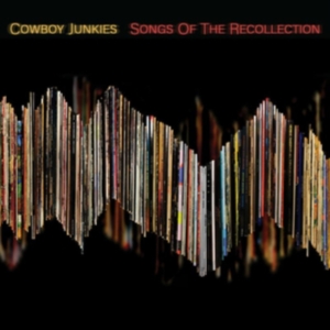 Cowboy Junkies - Songs For The Recollection i gruppen VINYL / Pop-Rock hos Bengans Skivbutik AB (4125641)