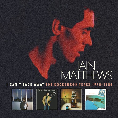 Matthews Iain - I Can't Fade Away - The Rockburgh Y i gruppen Annet /  hos Bengans Skivbutik AB (4125657)
