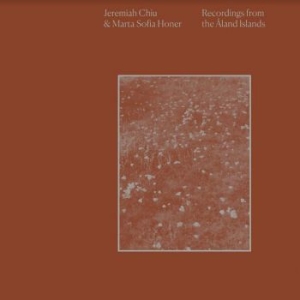 Chiu Jeremiah & Marta Sofia Honer - Recordings From The Aland Islands i gruppen CD / Pop-Rock hos Bengans Skivbutik AB (4125676)
