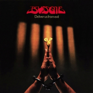 Budgie - Deliver Us From Evil i gruppen CD / Pop-Rock hos Bengans Skivbutik AB (4125683)