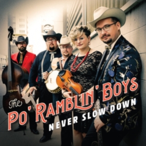 Po Ramblin Boys - Never Slow Down i gruppen CD / Country hos Bengans Skivbutik AB (4127007)