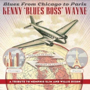 Wayne Kenny 'blues Boss' - Blues From Chicago To Paris i gruppen CD hos Bengans Skivbutik AB (4127012)