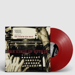 Kings Of Nuthin - Old Habits Die Hard (Red) i gruppen VINYL hos Bengans Skivbutik AB (4128611)