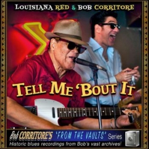 Louisiana Red & Bob Corritore - Tell Me 'Bout It i gruppen -Start CatS hos Bengans Skivbutik AB (4129846)